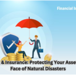 Banking & Insurance: Protecting Your Assets in the Face of Natural Disasters